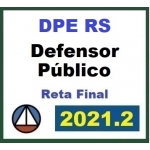 DPE RS - Defensor Público - Reta Final - Pós Edital (CERS 2021.2) Defensoria Pública Rio Grande do Sul